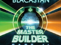 Blacastan, The Master Builder