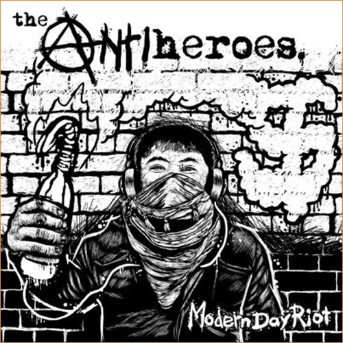 antiheroes, ModernDayRiot