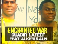 qudir lateef, enchanted war