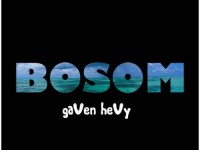 gaven hevy, bosom