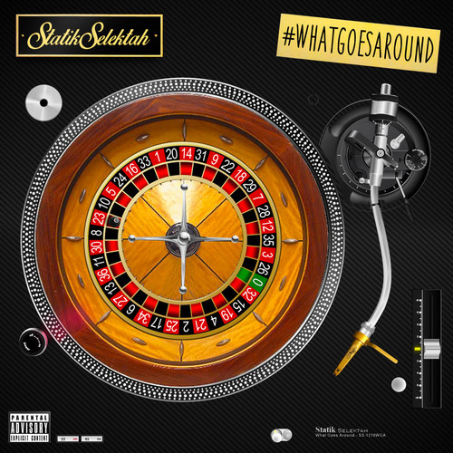 statik Selektah what goes around