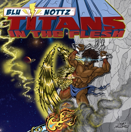 Blu Nottz Titans In The Flesh