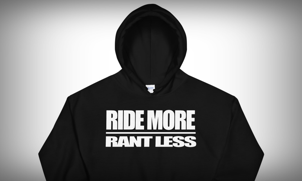 hoodie ride more rant less