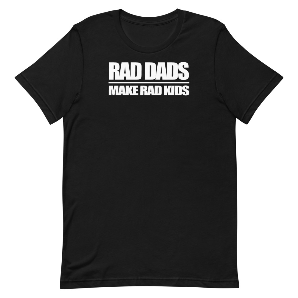 rad dads make rad kids